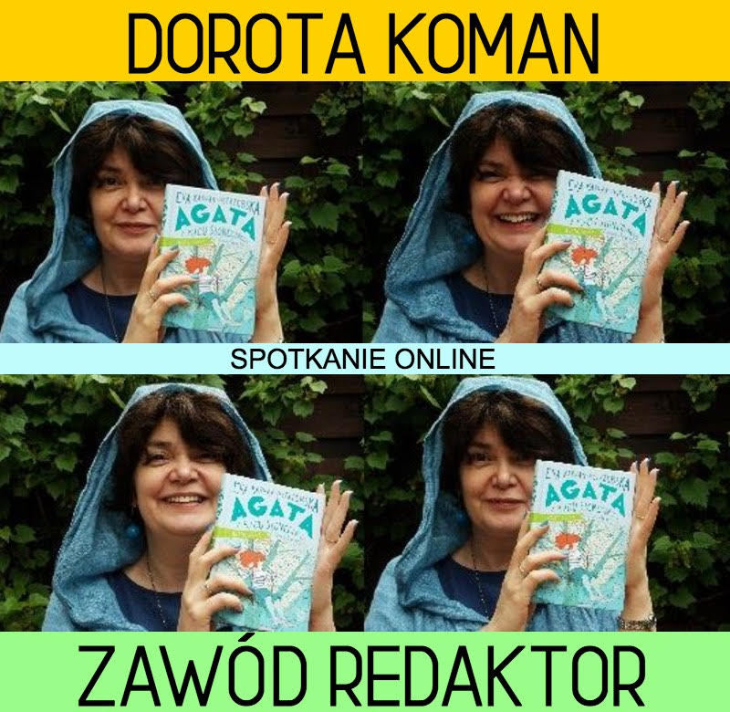 Spotkania autorskie online Zawód Redaktor z Dorotą Koman